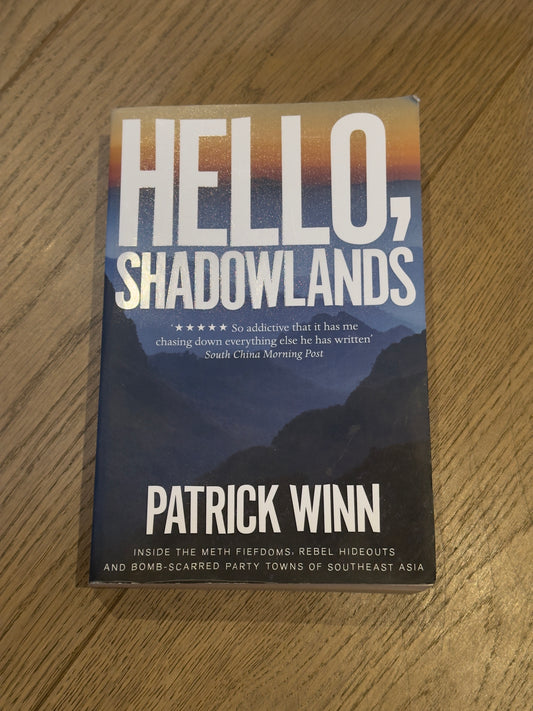 Hello, Shadowlands by Patrick Winn