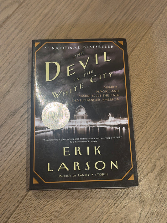 The Devil in the White City by Erik Larson