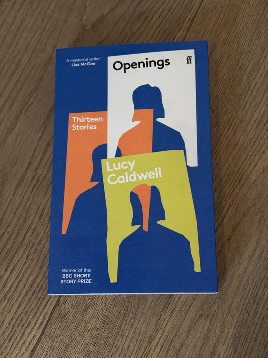 Openings by Lucy Caldwell