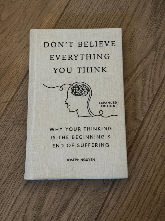 Don't Believe Everything You Think by Joseph Nguyen