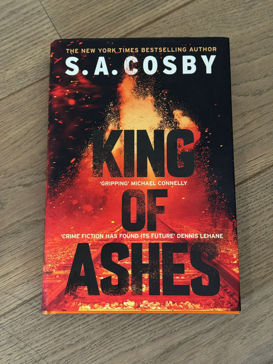 King of Ashes by S. A. Cosby